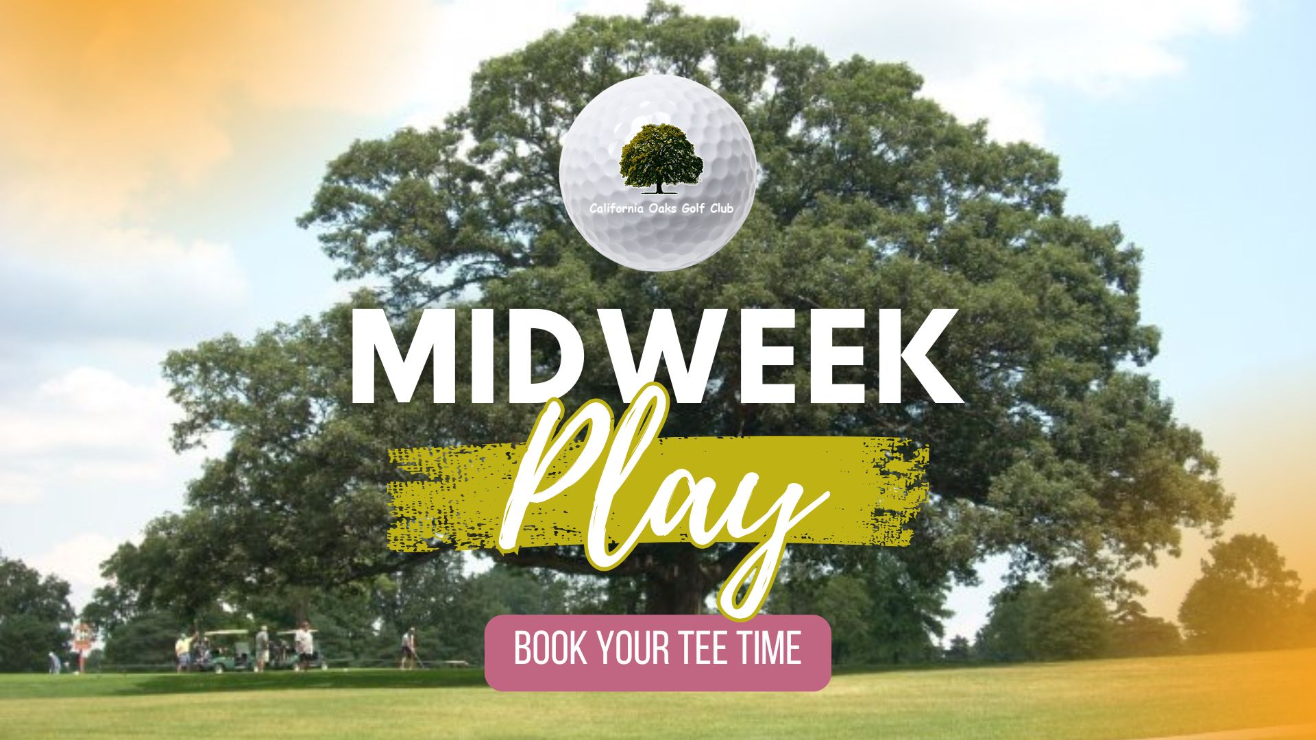 Midweek Targeting California Oaks Golf Club (1920 x 1080 px)